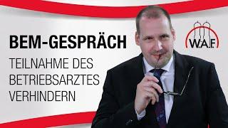 BEM Gespräch: Teilnahme des Betriebsarztes verhindern | Betriebsrat Video