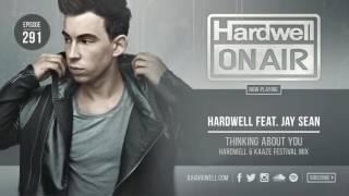 Hardwell feat. Jay Sean - Thinking About You(Hardwell & Kaaze Festival Mix)