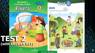 Flyers 8 Complete Practice Tests 2 SUCCEED - Listening Test 2 (ĐÁP ÁN trong phần mô tả)