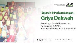 MENGENAL LEBIH DEKAT GRIYA DAKWAH LEMBAGA SOSIAL PESANTREN TEBUIRENG (LSPT) - NGIMBANG, LAMONGAN