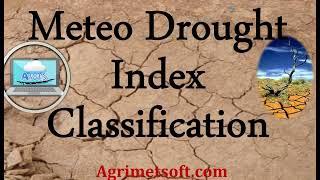 What are the Meteorological Drought Indices and Drought Classification