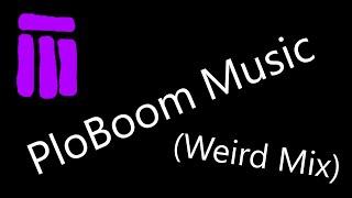 Weird Mix (PloBoom Music)