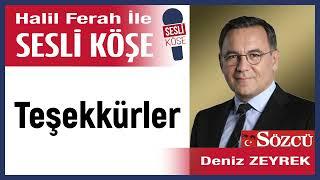 Deniz Zeyrek: 'Teşekkürler' 18/11/24 Halil Ferah ile Sesli Köşe