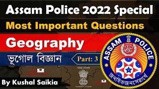 GEOGRAPHY - 3 | ASSAM POLICE SUB INSPECTOR 2022 PREVIOUS QUESTION PAPER & IMPORTANT QUESTIONS