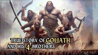 The True Story of Goliath and His Brothers :The Forgotten Giants!