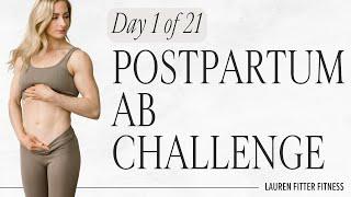 Day 1 of 21 Day Postpartum Ab Challenge - heal, strengthen and define your core - Lauren Fitter