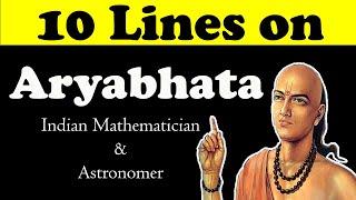 10 Lines on Aryabhata in English || Aryabhata : Mathematician-Astronomers || Teaching Banyan
