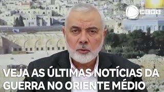 Ataques no Líbano e morte do líder do Hamas: veja as últimas notícias do conflito no Oriente Médio