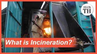 What is Incineration?