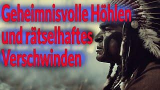 Geheimnisvolle Höhlen und rätselhaftes Verschwinden