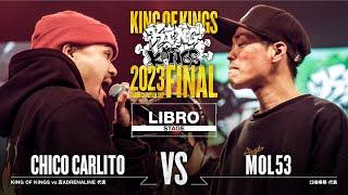 CHICO CARLITO vs MOL53：KING OF KINGS 2023 GRAND CHAMPIONSHIP FINAL