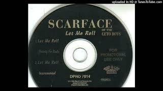 Scarface- Let Me Roll- Instrumental Prod. Scarface