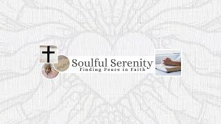 Soulful Serenity: Finding Peace in Faith