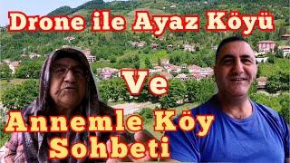 Drone ile Ayaz Köyü ve Annemle eskilere Sohbet | Sinop Türkeli | Karadeniz Köy hayatı |