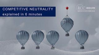 Competitive neutrality explained in 6 minutes