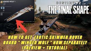 How to get Exotic Hoverboard now - "Winged Wolf" Skimmer | Destiny 2 The Final Shape