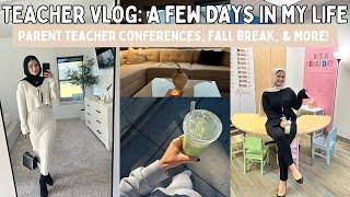 TEACHER VLOG: a few days with me, parent teacher conferences, starting fall break, & more!