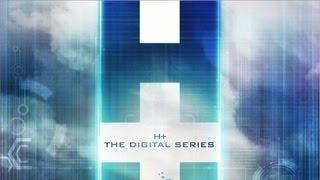 H+ The Digital Series - Official Trailer