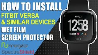 How To: Perfect Wet Install Fitbit Versa Screen Protector RinoGear