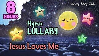 🟡 Jesus Loves Me  Hymn Lullaby  Music for Babies to go to sleep - 8 hours