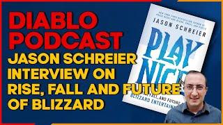 Jason Schreier on his new book The Rise, Fall, and Future Of Blizzard - The Diablo Podcast #65