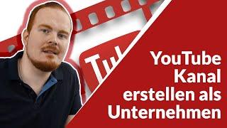 YOUTUBE KANAL für dein Unternehmen erstellen - In wenigen Minuten zum YouTube Kanal l Tutorial