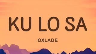 Oxlade - KU LO SA (Kulosa) (Lyrics)