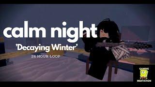 Calm Night - Decaying Winter (24 Hours) (Longest Loop)