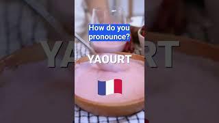 How to Pronounce YAOURT In French PERFECTLY