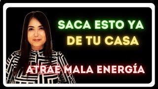 ESTO ATRAE POBREZA Y MALA ENERGÍA, SÁCALO YA DE TU CASA.