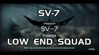 SV-7 | Ultra Low End Squad | Under Tides | 【Arknights】