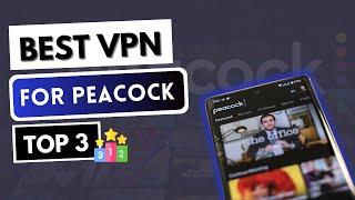 VPN FOR PEACOCK  Top 3 Best VPN for Peacock TV in 2025 