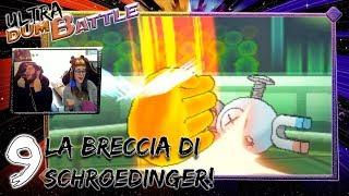 Ultra DumBattle #9 - La Breccia di Schroedinger!