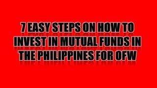 7 EASY STEPS ON HOW TO INVEST IN MUTUAL FUNDS IN THE PHILIPPINES FOR OFW