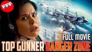 TOP GUNNER - DANGER ZONE | Full HIGH OCTANE ACTION Movie HD