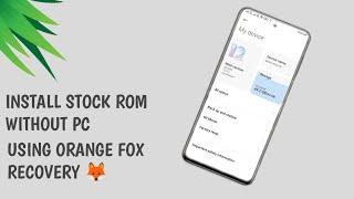 FLASH STOCK ROM WITHOUT  PC USING ORANGE FOX RECOVERY EASILY MIATOLL