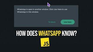 How Does WhatsApp Web Know Of Multiple Tabs? The Broadcast Channel API