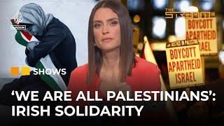 Understanding Ireland's solidarity with Palestine | The Stream