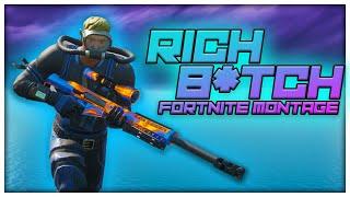 Fortnite Montage - Rich B*tch (Bankrol Hayden)