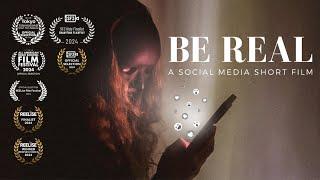 Be Real | Award Winning Short Film on Social Media