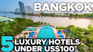 Where to Stay in Bangkok: The 5 Best Luxury Hotels for Less Than $100