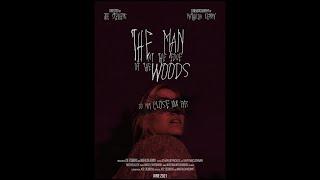 The Man at the Edge of the Woods | Short Film