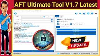 AFT Ultimate Tool V1.7 Latest / Android Flasher And Unlocker Tool New 2024