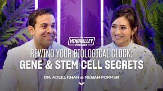 Rewind Your Biological Clock: Gene & Stem Cell Secrets | The Mindvalley Podcast | Ep #68