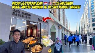 RESTORAN ASIA DI MADINAH DEKAT MASJID NABAWI 