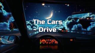 The Cars -"Drive" HQ/With Onscreen Lyrics!