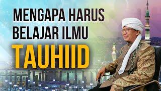 MENGAPA HARUS BELAJAR ILMU TAUHIID? | Kajian Singkat Aa Gym