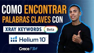 Como encontrar palabras claves con X- RAY (beta) de HELIUM 10