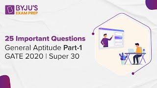 25 Important Aptitude Questions for GATE | General Aptitude for GATE 2023 Exam | Part-1| Super 30