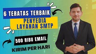 Top 6 Best SMTP Service Providers in Indonesia: Kirim Email Massal Tanpa Batas pada tahun 2024